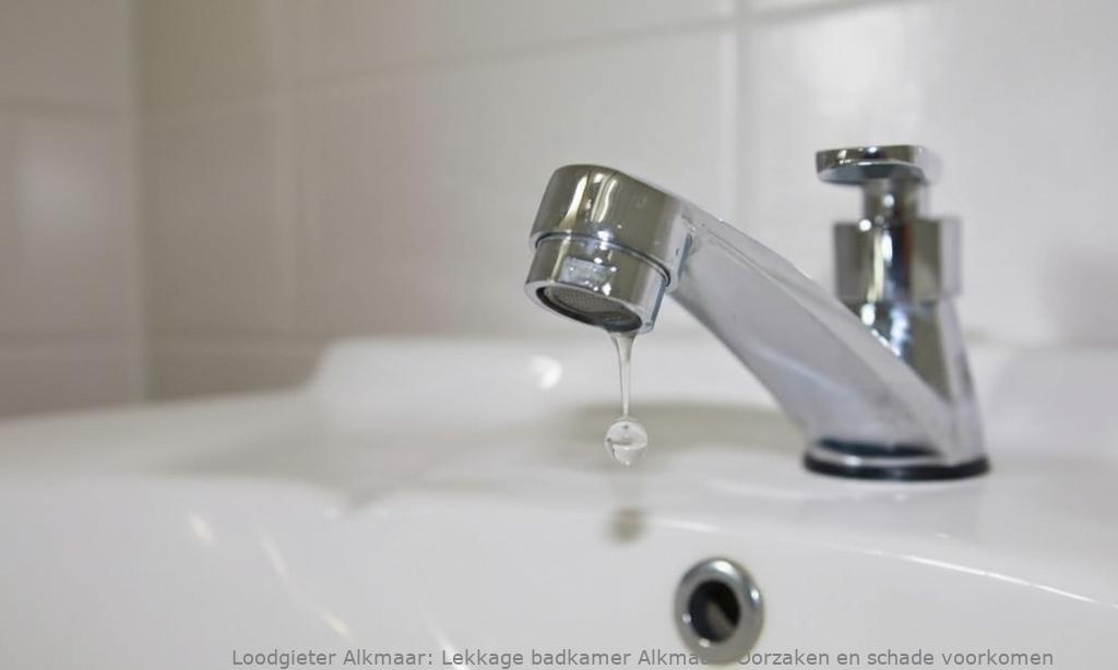 Lekkage badkamer Alkmaar: Oorzaken en schade voorkomen