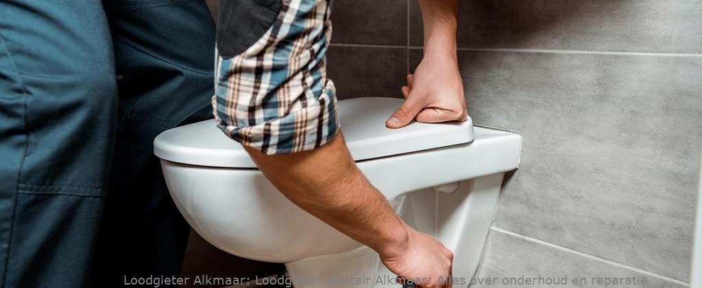 Loodgieter sanitair Alkmaar: Alles over onderhoud en reparatie